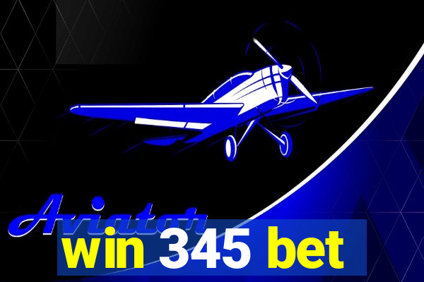 win 345 bet